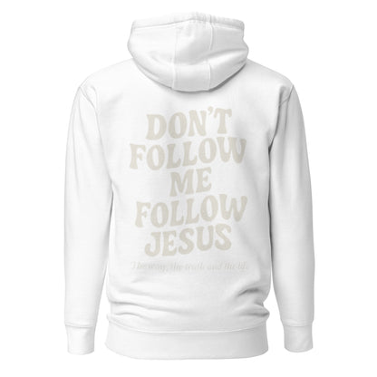 Don’t Follow Me, Follow Jesus™ Tee