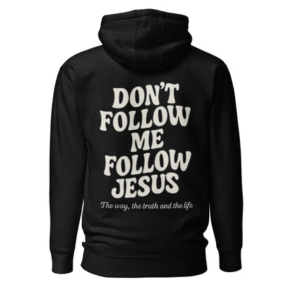 Don’t Follow Me, Follow Jesus™ Tee